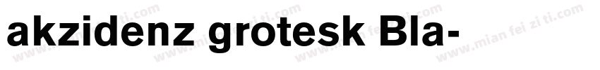 akzidenz grotesk Bla字体转换